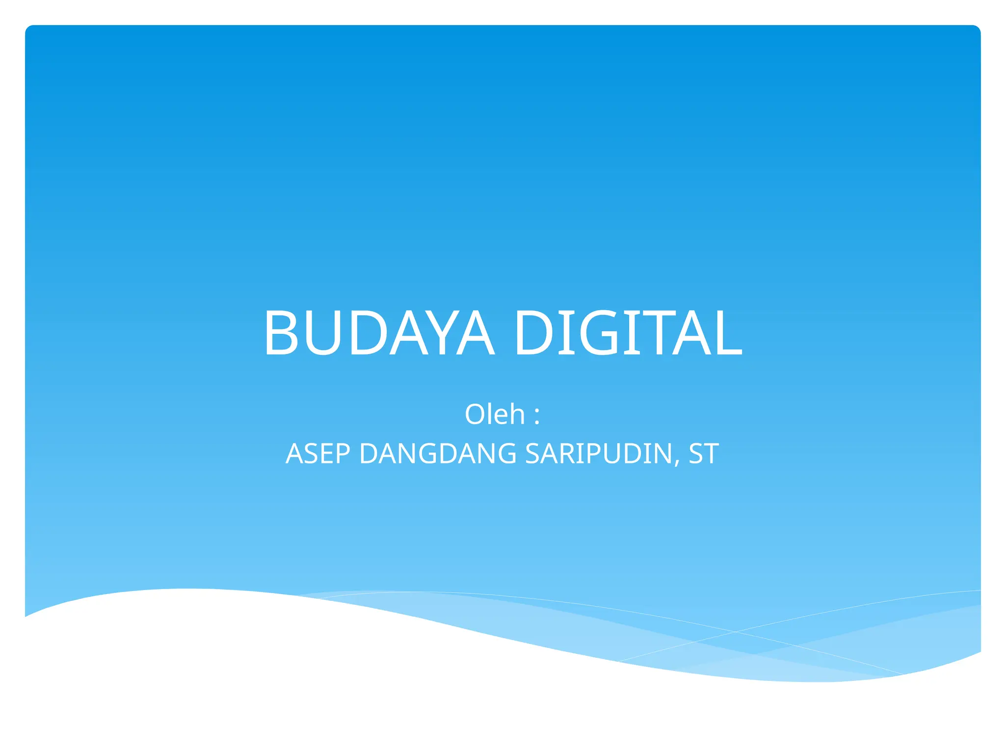 Budaya digital atau digital culture meru | PPTX