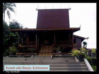 Rumah adat Banjar, Kalimantan
 
