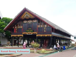 Rumah Betang, Kalimantan
 