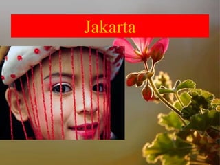 Jakarta
 