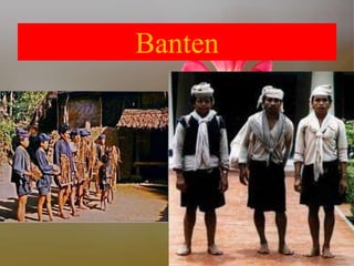 Banten
 