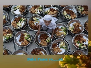 Buka Puasa yo......ok
 