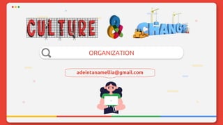 ORGANIZATION
adeintanamellia@gmail.com
 
