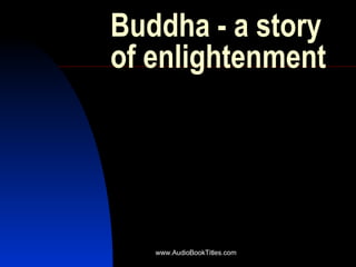 Buddha - a story of enlightenment 