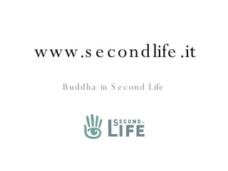 www.secondlife.it Buddha in Second Life 