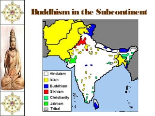 Buddhism in the Subcontinent
 