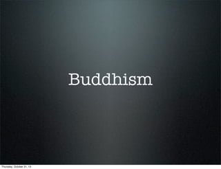 Buddhism

Thursday, October 31, 13

 