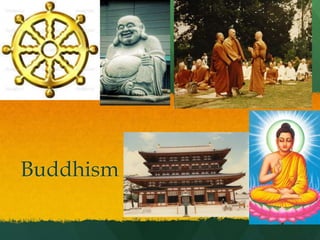 Buddhism
 