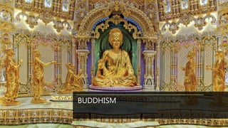 BUDDHISM
 