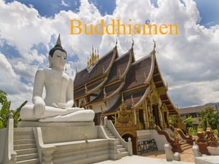 Buddhismen

 