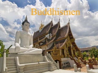 Buddhismen

 