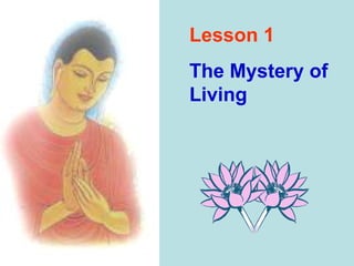Lesson 1 The Mystery of Living 