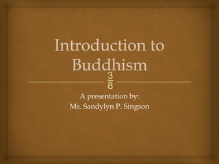 INTRODUCTION TO WORLD RELIGION - BUDDHISM.pptx