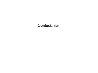 Confucianism
 