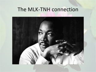 The MLK-TNH connection
 