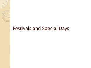 Festivals and Special Days
 