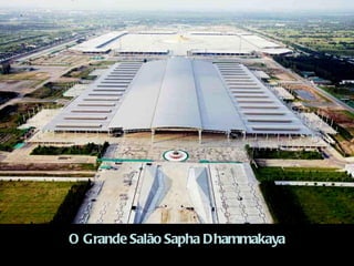O Grande Salão   Sapha Dhammakaya 
