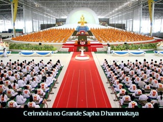 Cerimônia no Grande   Sapha Dhammakaya 