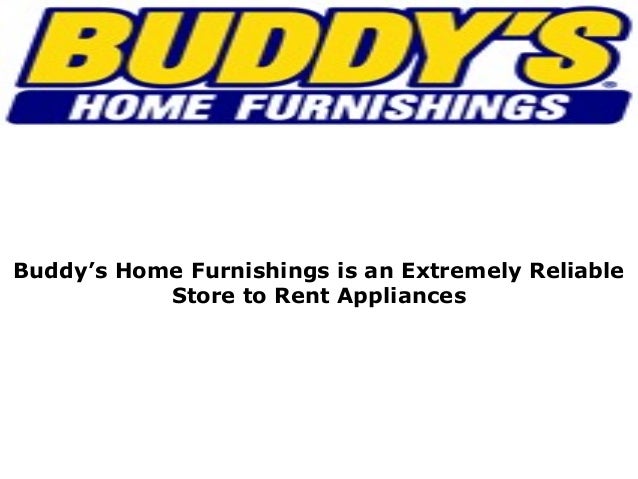 Buddy S Home Furnishings Is The Most Respected Furniture Store