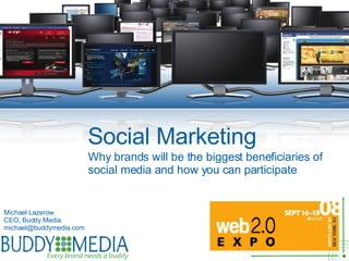 Insert text for Title Here Social Marketing Why brands will be the biggest beneficiaries of social media and how you can p...