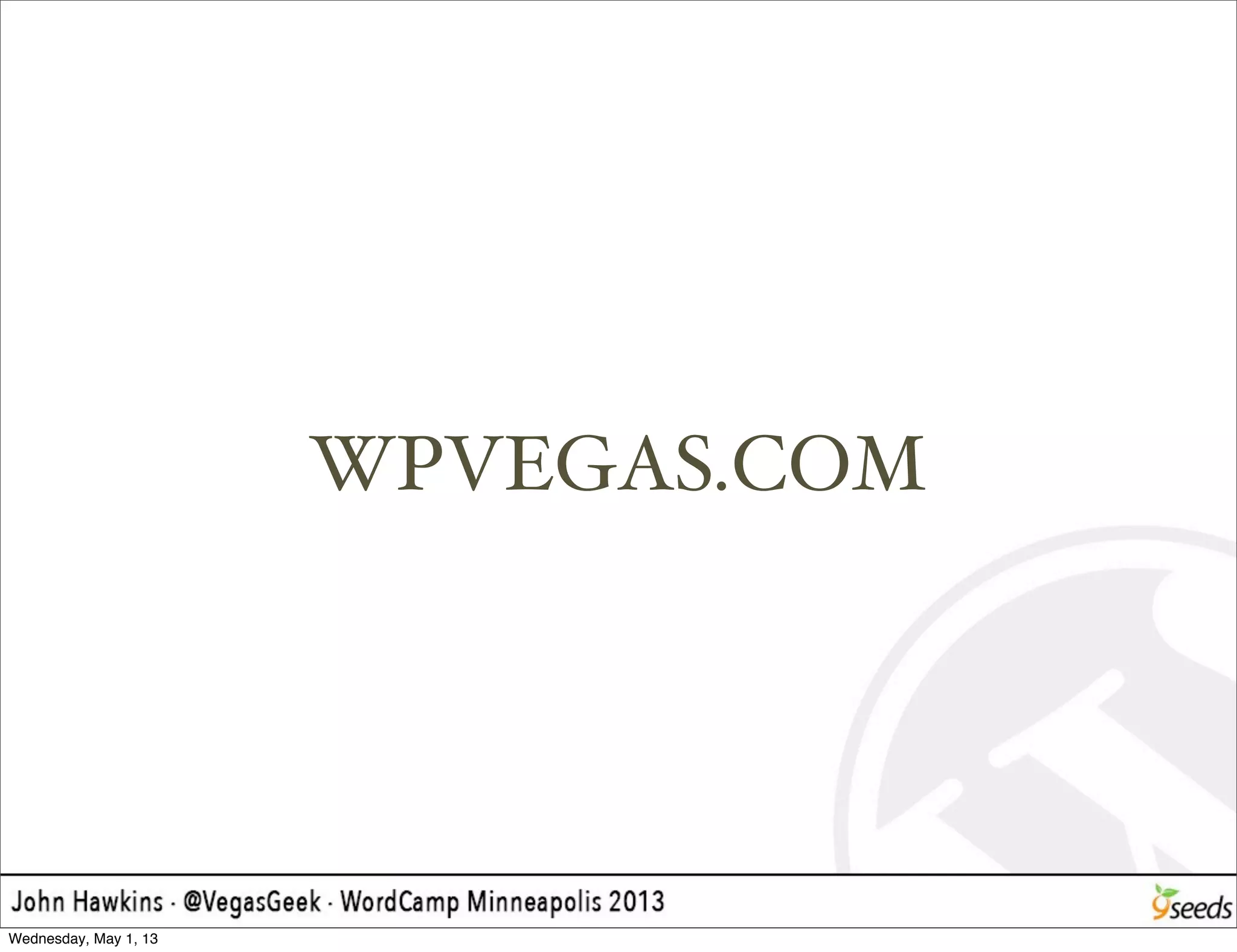 WPVEGAS.COM
Wednesday, May 1, 13
 