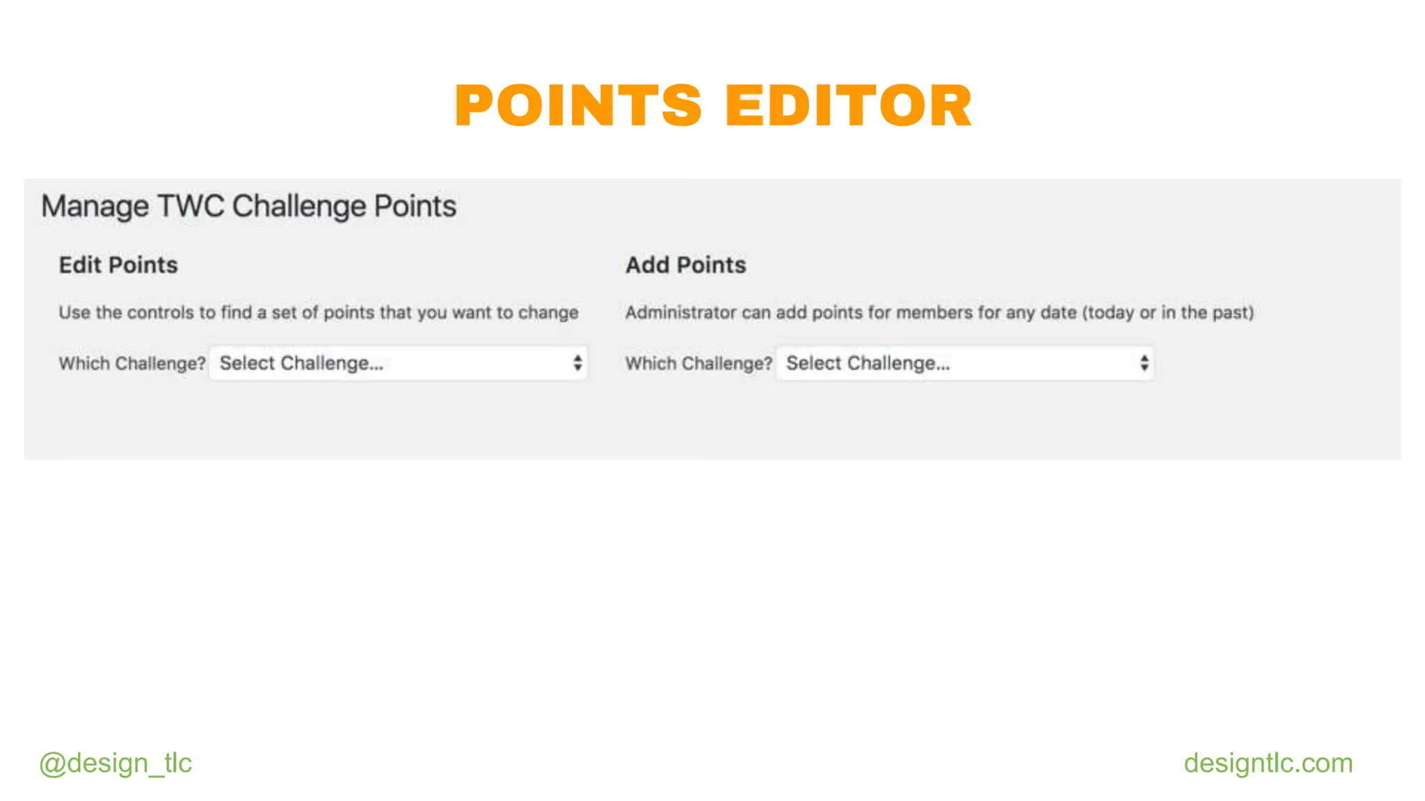 @design_tlc designtlc.com
POINTS EDITOR
 