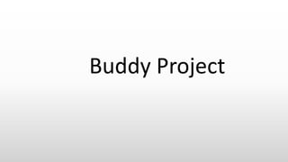 Buddy Project
 