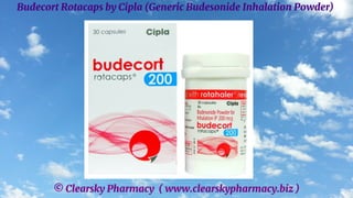 © Clearsky Pharmacy ( www.clearskypharmacy.biz )
Budecort Rotacaps by Cipla (Generic Budesonide Inhalation Powder)
 