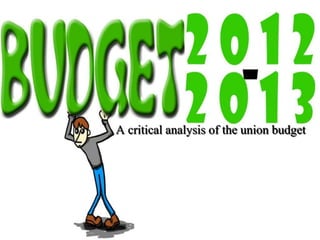 A critical analysis of the union budget
 