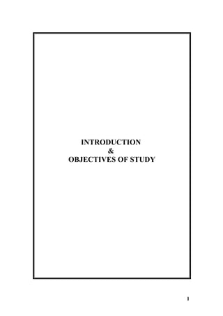 INTRODUCTION
        &
OBJECTIVES OF STUDY




                      1
 