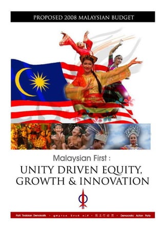 Proposed 2008 Malaysian Budget   Democratic Action Party




                                                 Page 1 Of 54