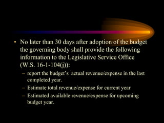 • No later than 30 days after adoption of the budget
the governing body shall provide the following
information to the Leg...