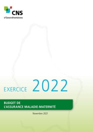 Budget 2022 de l’assurance maladie-maternité
1 | 63
 