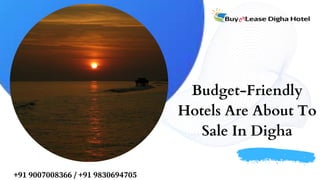 Budget-Friendly
Hotels Are About To
Sale In Digha
+91 9007008366 / +91 9830694705
 
