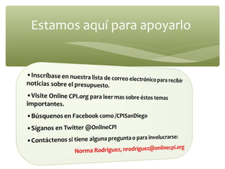 Estamos aquí para apoyarlo
 