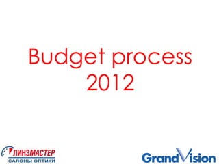 Budget process 2012 