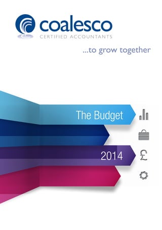 ...to grow together
The Budget
2014
 