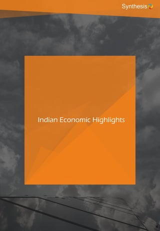 4
Indian Economic Highlights
 
