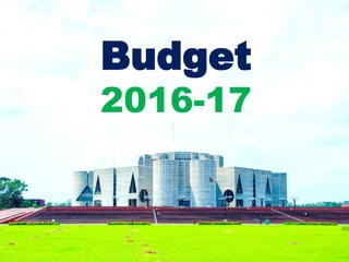 National Budget of Bangladesh (FY) 2016-17