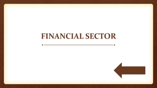 FINANCIAL SECTOR
 