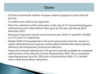  GST has increased the number of unique indirect taxpayers by more than 50
percent.
 3.4 million new indirect tax regist...