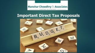 Important Direct Tax Proposals
 
