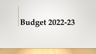 Budget 2022-23
 