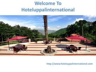 Welcome To
Hoteluppalinternational
http://www.hoteluppalinternational.com
 