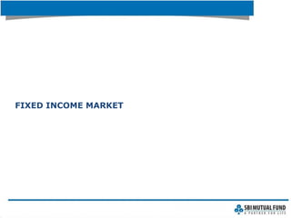 FIXED INCOME MARKET
 