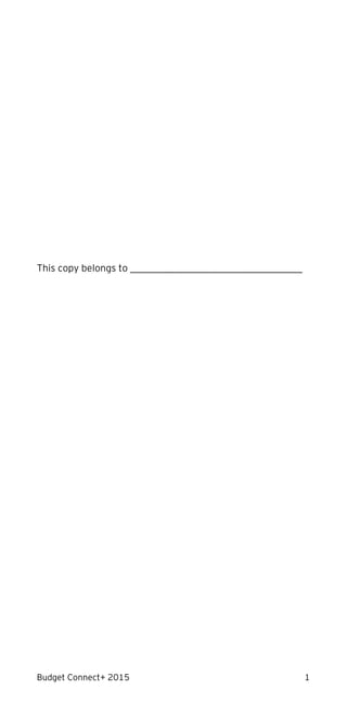 Budget Connect+ 2015 1
This copy belongs to ___________________________________
 