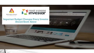 Important Budget Changes Every Investor
Should Know About
 