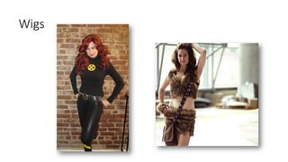 Wigs
 
