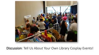 Discussion: Tell Us About Your Own Library Cosplay Events!
 