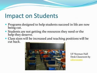Cuts increasedIn California, more than $4 billion was proposed to be cut from the schools budgets. “It would decimate education as it exists right now,” - Paul Chatman, a school board member from Ocean View, Calif.School districts around the country are trying to persuade their communities to vote for a higher tax on school funding. Money 2 by borman818